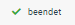 Der Status beendet