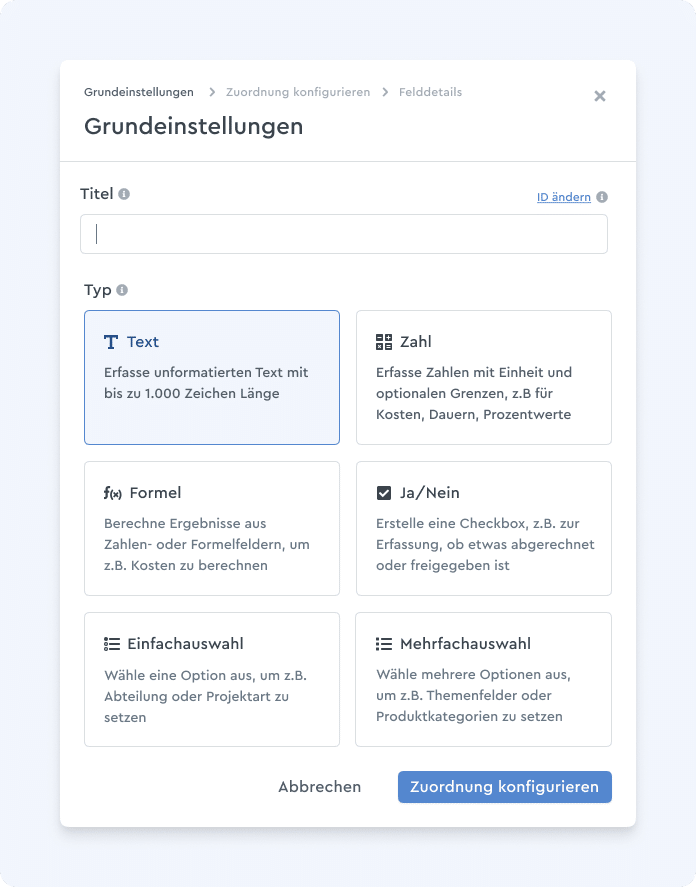 Auswahl zwischen sechs Feldtypen eines benutzerdefinierten Feldes