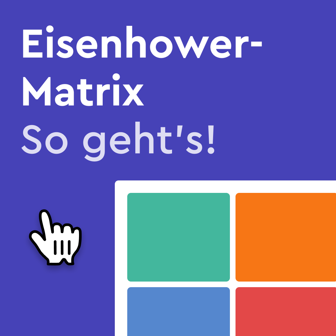 Eisenhower-Matrix So gehts