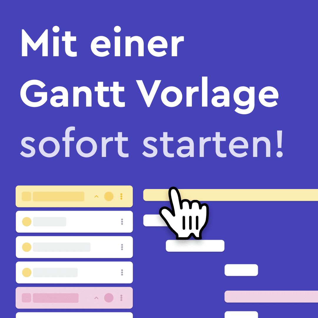 Starte mit einer Gantt Diagramm Vorlage