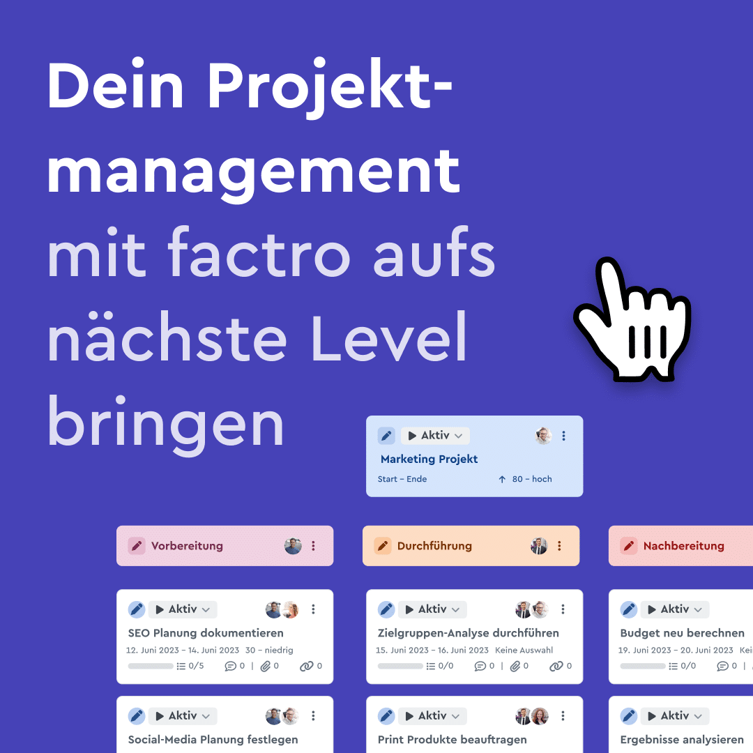 Dein Projektmanagement mit factro aufs nächste Level bringen